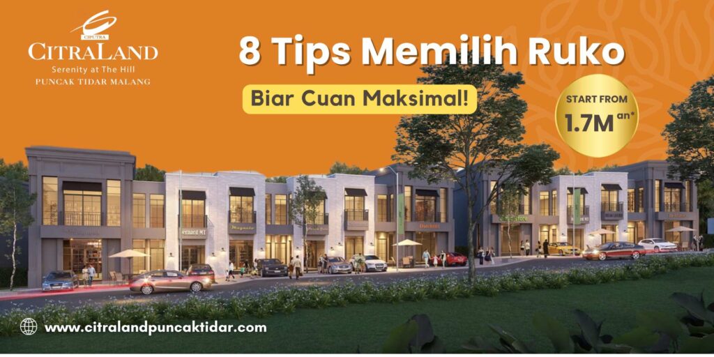 8 Tips Memilih Ruko Biar Cuan Maksimal - CitraLand Puncak Tidar Malang 8 tips memilih ruko biar cuan maksimal citraland puncak tidar malang